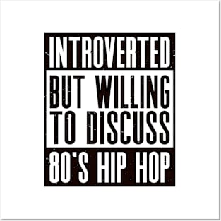 Introverted but willing to discuss 80's hip hop V02 Posters and Art